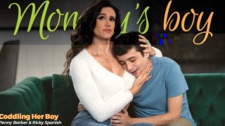 MommysBoy – Penny Barber Coddling Her Boy